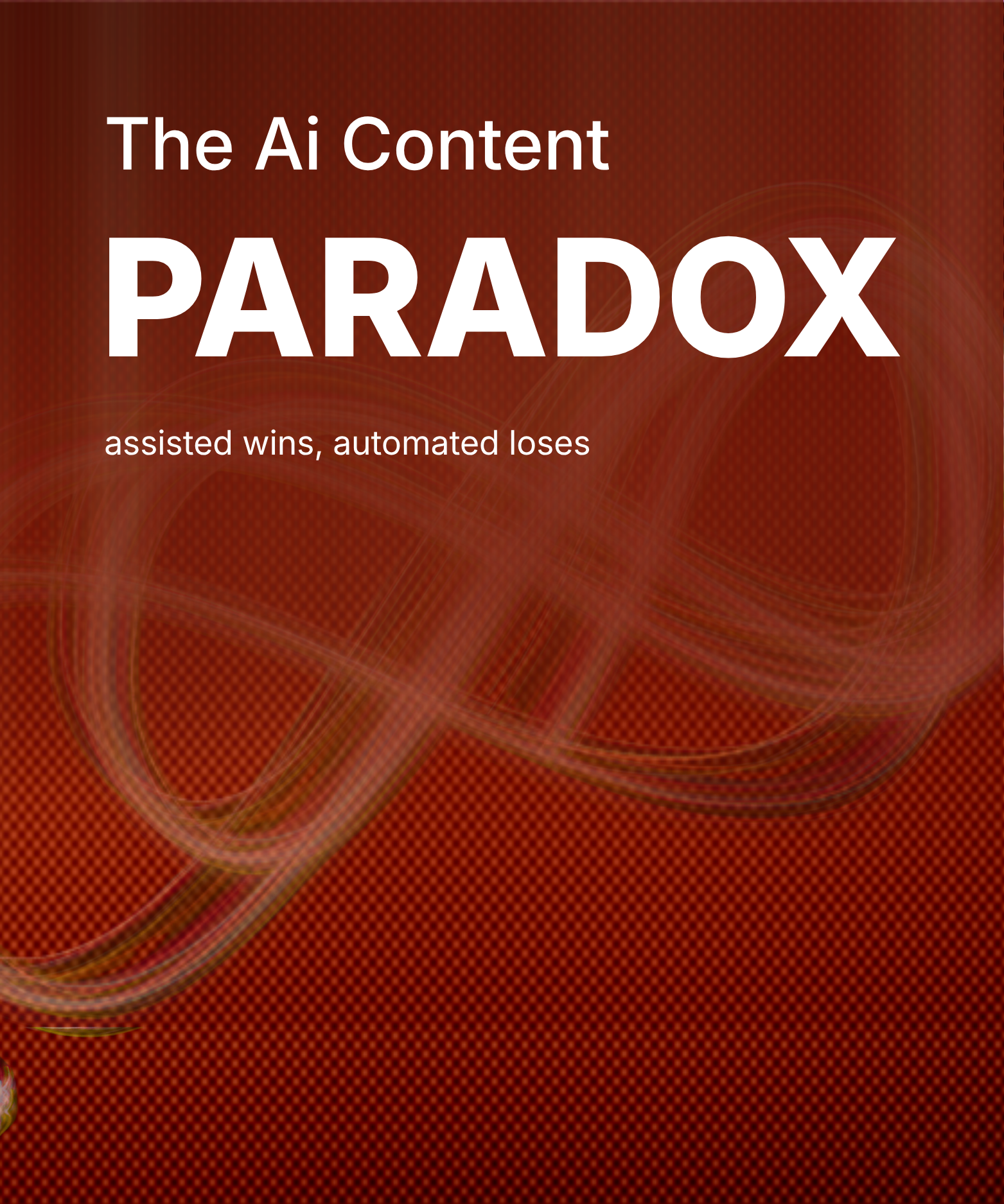 The AI content paradox: assisted wins, automated loses